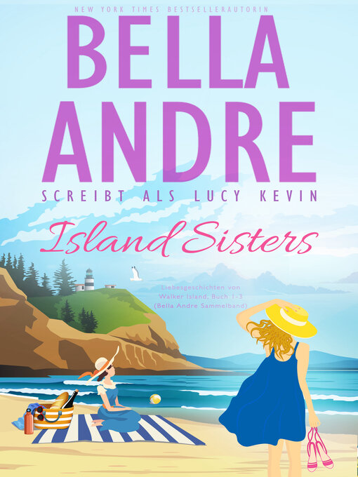 Title details for Island Sisters by Bella Andre - Available